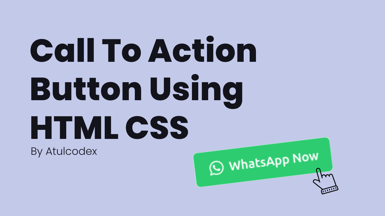 Call To Action Button With Pure Html Css Atulcodex