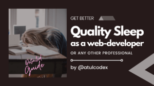 How to get quality sleep as a web developer